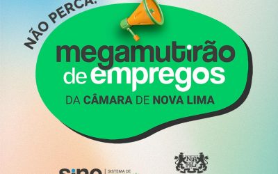 MEGAMUTIRÃO DE EMPREGOS NA CÂMARA MUNICIPAL DE NOVA LIMA