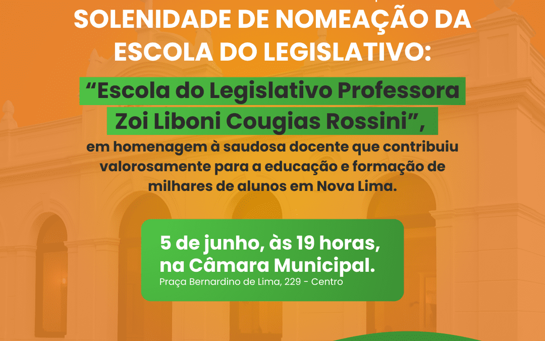Câmara de Nova Lima nomeia Escola do Legislativo em homenagem à educadora Zoi Liboni