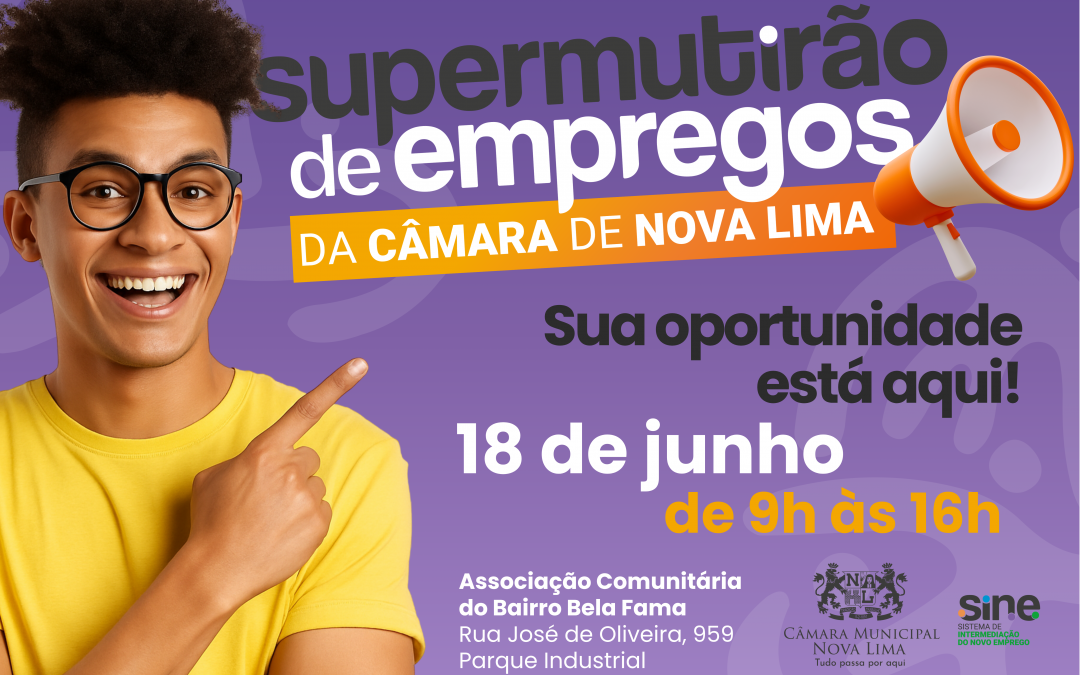 Câmara de Nova Lima promove supermutirão de empregos em parceria com empresas da cidade