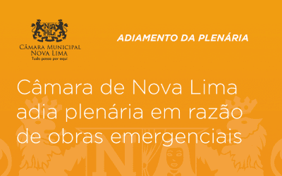 Câmara de Nova Lima adia plenária em razão de obras emergenciais