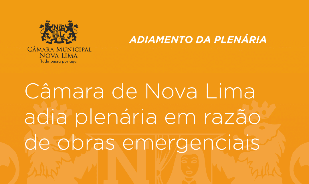 Nova portaria suspende plenária da Câmara de Nova Lima prevista para o dia 19