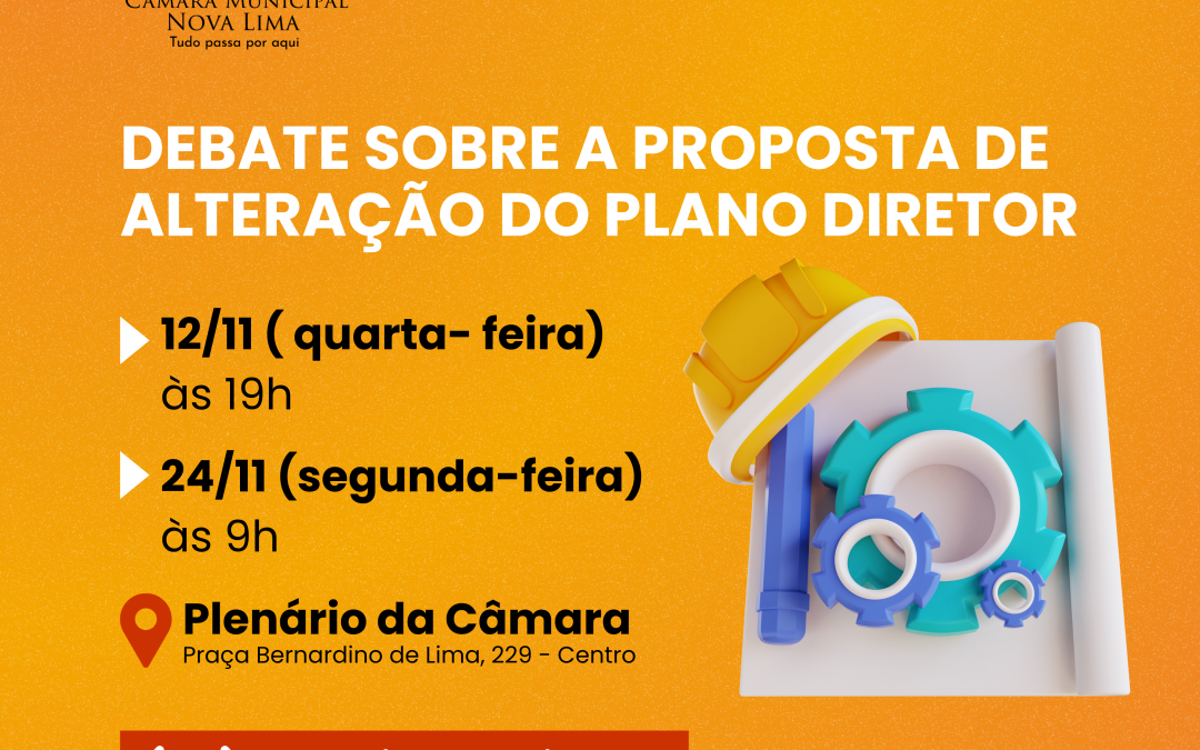 Audiências Públicas vão discutir proposta de alteração do Plano Diretor de Nova Lima
