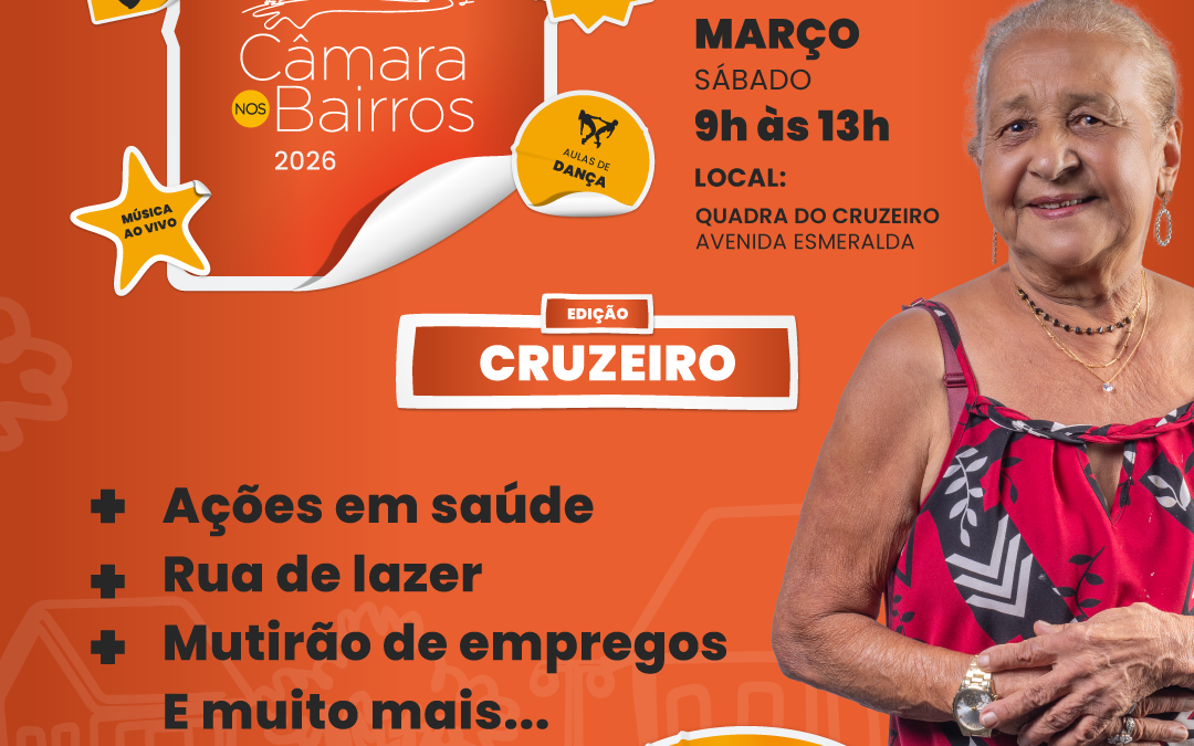 Câmara nos Bairros chega ao Cruzeiro e leva serviços, cultura e lazer para a comunidade