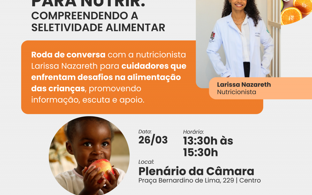 Desafios na alimentação: Câmara promove debate sobre a seletividade alimentar em crianças atípicas